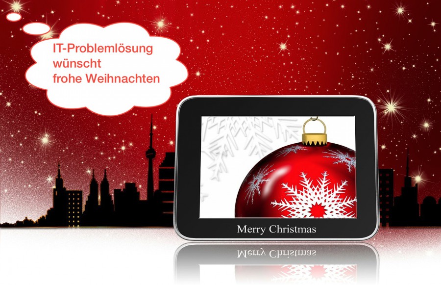 Frohe Weihnachten wünscht IT-Problemlösung Frohe-Weihnachten-wuenscht-IT-Problemloesung